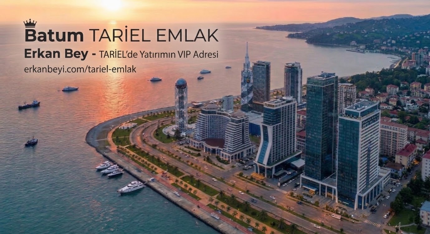 Gürcistan Batum Emlak - Erkan Bey ile Prestijli Yatırımları Keşfedin!